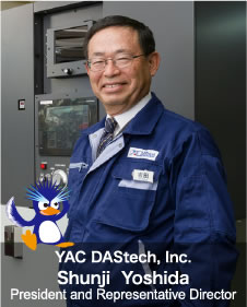YAC DAStech, Inc. Shunji Yoshida, President and Representative Director
