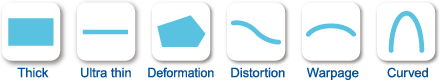 Thick/Ultra thick/Deformation/Distortion/Warpage/Curved